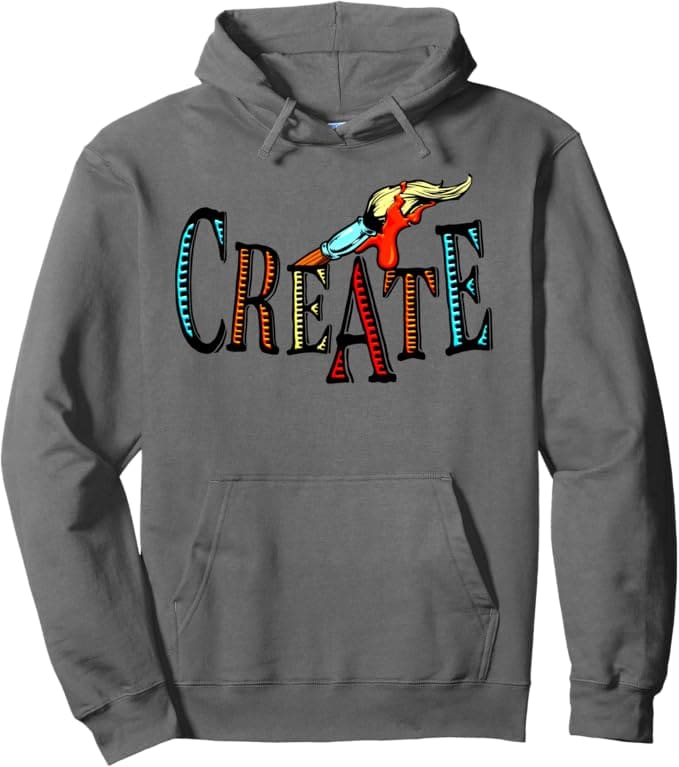 Cool gray hoodie that says Create